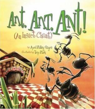 Hardcover Ant, Ant, Ant!: An Insect Chant Book
