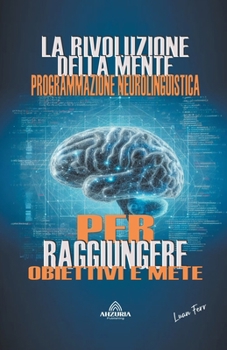 Paperback La Rivoluzione Della Mente - Programmazione Neurolinguistica [Italian] Book