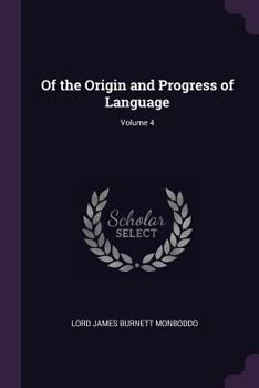 Paperback Of the Origin and Progress of Language; Volume 4 Book