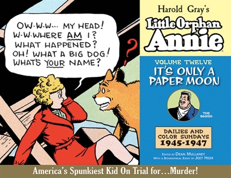 Little Orphan Annie Volume 12: It's Only a Paper Moon, 1945-1947 - Book #12 of the Little Orphan Annie: The Complete Daily Comics