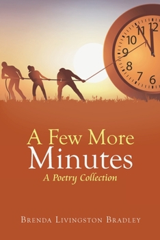 Paperback A Few More Minutes: A Poetry Collection Book