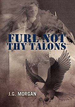 Paperback Furl Not Thy Talons Book