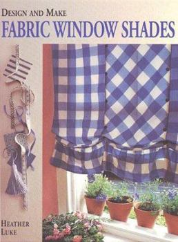 Hardcover Design & Make Fabric Window Shades Book