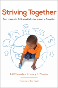Hardcover Striving Together: Early Lessons in Achieving Collective Impact in Education Book