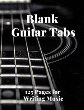 Paperback Blank Guitar Tabs: 125 Pages of Guitar Tabs with Six 6-line Staves and 7 blank Chord diagrams per page. Write Your Own Music. Music Compo Book