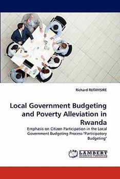 Paperback Local Government Budgeting and Poverty Alleviation in Rwanda Book