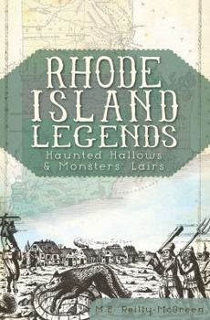 Paperback Rhode Island Legends:: Haunted Hallows & Monsters' Lairs Book