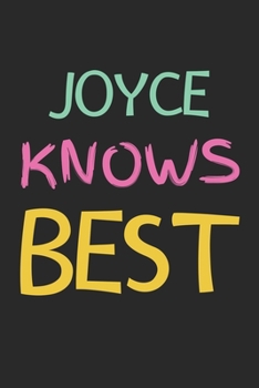Paperback Joyce Knows Best: Lined Journal, 120 Pages, 6 x 9, Joyce Personalized Name Notebook Gift Idea, Black Matte Finish (Joyce Knows Best Jour Book