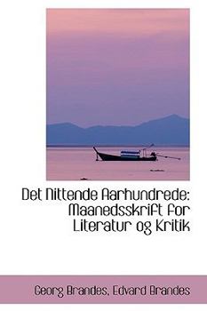 Paperback Det Nittende Aarhundrede: Maanedsskrift for Literatur Og Kritik Book