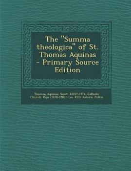 Paperback The Summa Theologica of St. Thomas Aquinas - Primary Source Edition Book
