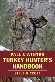 Paperback Fall & Winter Turkey Hunter's Handbook Book