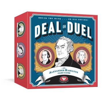 Game Deal or Duel Hamilton Game: An Alexander Hamilton Card Game: Card Games Book
