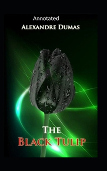 Paperback The Black Tulip- Original(Annotated) Book