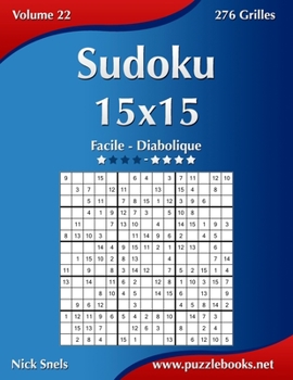 Paperback Sudoku 15x15 - Facile à Diabolique - Volume 22 - 276 Grilles [French] Book