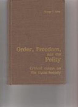 Hardcover Order, Freedom, and the Polity: Critical Essays on the Open Society Book