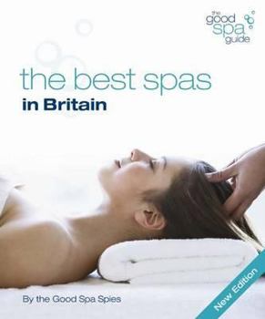 Paperback The Good Spa Guide 2010: The Best Spas in Britain Book