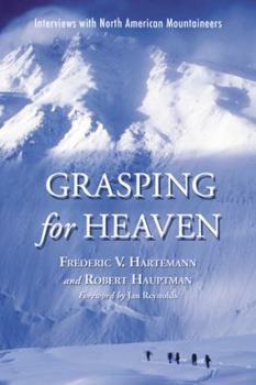 Paperback Grasping for Heaven: Interviews with North American Mountaineers Book