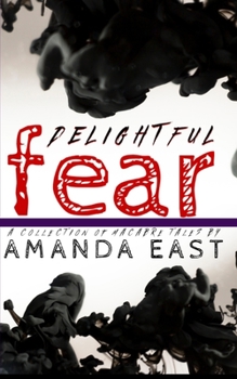 Paperback Delightful Fear: Tales of the Macabre Book