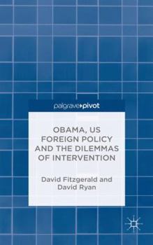Hardcover Obama, Us Foreign Policy and the Dilemmas of Intervention Book
