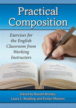 Paperback Practical Composition: Exercises for the English Classroom from Working Instructors Book