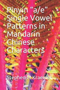 Paperback Pinyin "a/e" Single Vowel Patterns in Mandarin Chinese Characters Book