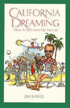 Paperback California Dreaming: More Stories from Dr. History Book