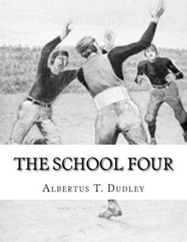 Paperback The School Four: Albertus T. Dudley Book