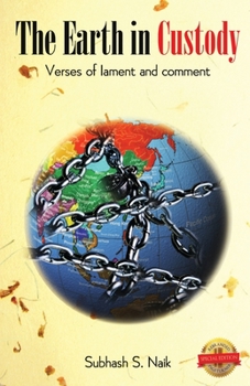 Paperback The Earth In Custody: Verses of lament and comment Book