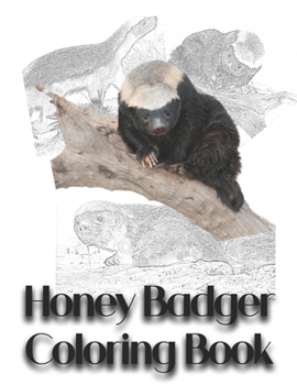 Paperback Honey Badger Coloring Book: Very Difficult Coloring Book for Adults Amazing Stress Relieving Animal Beautiful Designs for Good Vibes Book