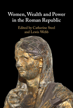 Hardcover Women, Wealth and Power in the Roman Republic Book