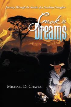 Paperback Smoke Dreams: Journey Through the Smoke of a Cowboys Campfire Book