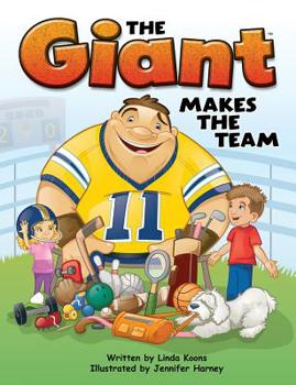 The Giant Makes the Team Hardcover Book, Grades K - 3