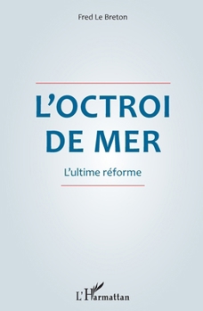 Paperback L'octroi de mer: L'ultime réforme [French] Book