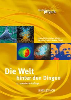 Hardcover Die Welt Hinter Den Dingen: Highlights Der Physik [German] Book