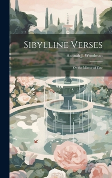 Hardcover Sibylline Verses: Or the Mirror of Fate Book