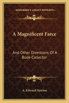 Paperback A Magnificent Farce: And Other Diversions Of A Book-Collector Book