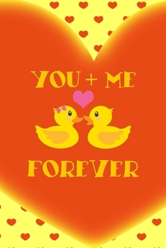 Paperback You + Me Forever: All Purpose 6x9 Blank Lined Notebook Journal Way Better Than A Card Trendy Unique Gift Orange Solid Ducks Book