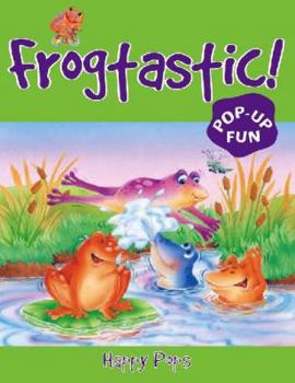 Hardcover Frogtastic! (Happy Pops) Book