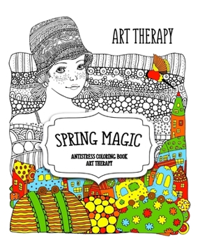 Paperback Spring Magic. Аntistress сoloring book: Art therapy Book