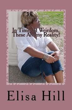 Paperback In Times of Weirdom, These Are my Reality! Book