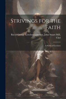 Strivings for the Faith: A Series of Lectures