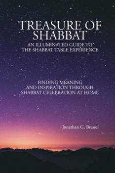 Hardcover Treasure of Shabbat: An Illuminated Guide to the Shabbat Table Experience Book