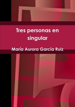 Paperback Tres personas en singular [Spanish] Book