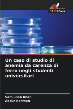 Paperback Un caso di studio di anemia da carenza di ferro negli studenti universitari [Italian] Book