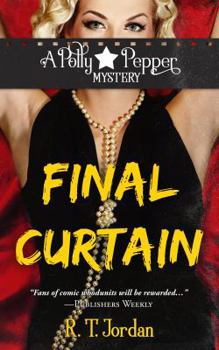 Final Curtain (Polly Pepper Mysteries) - Book #2 of the Polly Pepper