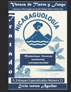 Versos de Tierra y Fuego: Literatura Nicaragüense desde Rubén Darío hasta Hoy