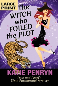 The Witch who Foiled the Plot - Book #6 of the Mpenzi Munro