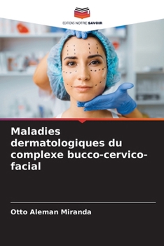 Paperback Maladies dermatologiques du complexe bucco-cervico-facial [French] Book
