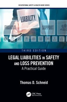 Hardcover Legal Liabilities in Safety and Loss Prevention: A Practical Guide, Third Edition Book