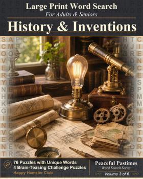 History & Inventions Word Search: 80 Relaxing Large Print Puzzles for Adults and Seniors